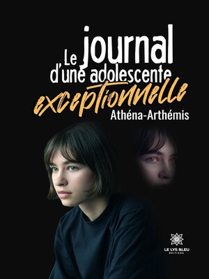cover image of Le journal d'une adolescente exceptionnelle